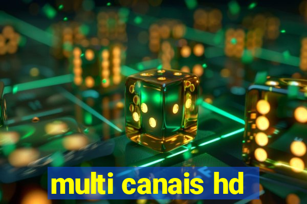 multi canais hd